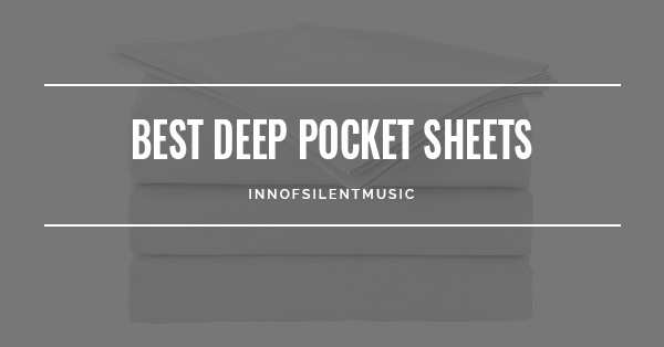 Best Deep Pocket Sheets