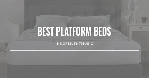 Best Platform Beds